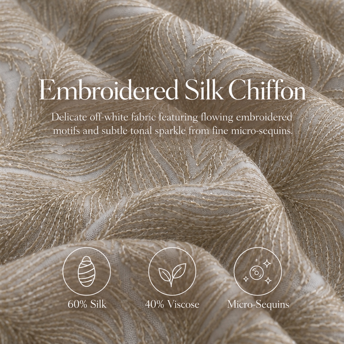 STK1013_06 Ivory embroidered chiffon in soft folds, with overlaid text reading “Embroidered Silk Chiffon” and a description of its feather-like motifs, plus three icons describing its fibre content and micro sequins.